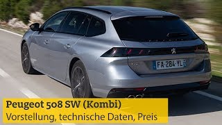 Peugeot 508 Sw Kombi Vorstellung Technische Daten Motoren Preis Adac 18 Youtube
