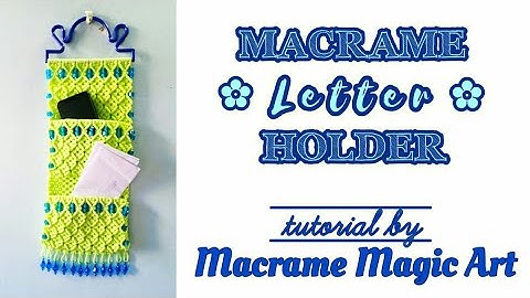 MACRAME LETTER HOLDER/PAD | TUTORIAL | MACRAME MAGIC ART