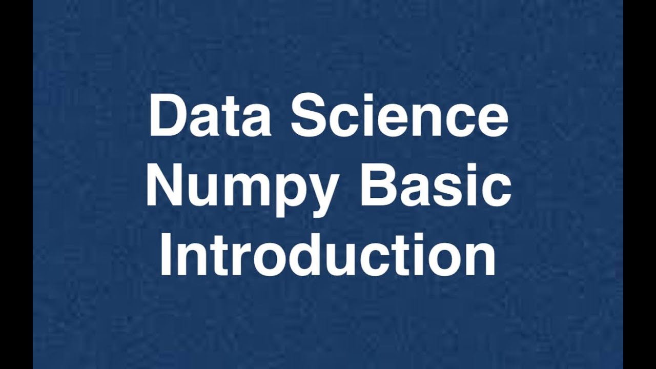 54 Data Science Numpy Basic Introduction | Online Training Download app ...