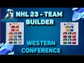Nhl 23  team builder western conference