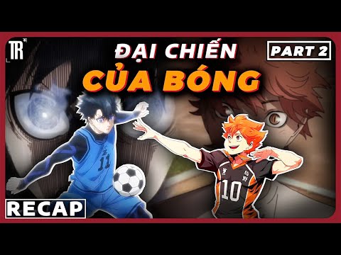 Tôi recap Haikyuu!! bằng cả tính mạng vì nó hay thực sự ( phần 2 )