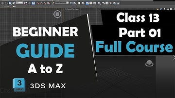 3Ds Max Getting Started Beginner Lesson 13 - Part 01 // Bangla Tutorial