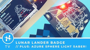 Lunar Lander Badge + Azure Sphere Light Saber
