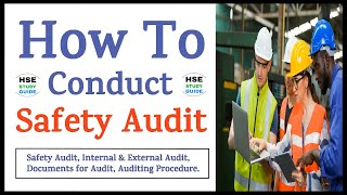 How To Conduct Safety Audit | Types of Safety Audit | Document for Safety Audit | Auditing Procedure