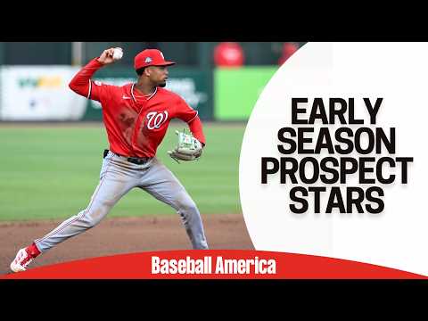 Early Season MLB Prospect Stars