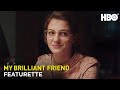 My Brilliant Friend Season 3 Behind The Scenes | HBO