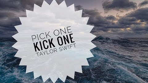 Pick one, Kick one Taylor Swift songs #swifties #taylorswift