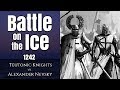 The Battle on the Ice, 1242 - Teutonic Knights vs. Alexander Nevsky