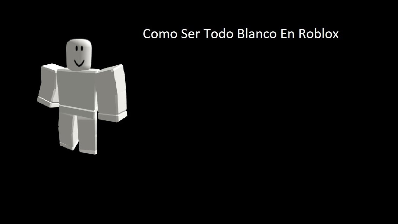 Como Ser Todo Blanco En Roblox     (Facil Y Sencillo)