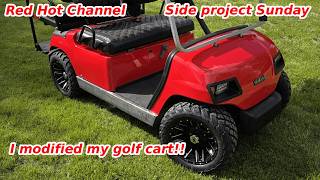 Red Hot Channel side project Sunday working on my golf cart