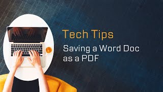 Tech Tips | Saving a Word Doc as a PDF