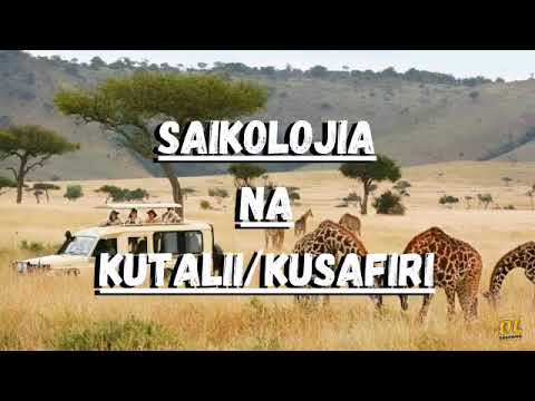 Download Saikolojia na Kutalii/Kusafiri.