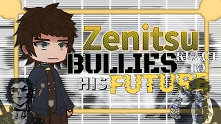 Zenitsu past bullies react to his future⚡️ 《Demon Slayer gacha reacts🌩》Read Desc⚡️🌩♡