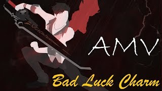 RWBY AMV【Bad Luck Charm】(Jeff Williams)