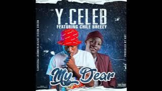 Y Celeb Ft Chile Breezy - My Dear