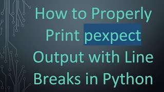 How to Properly Print pexpect Output with Line Breaks in Python Wealth