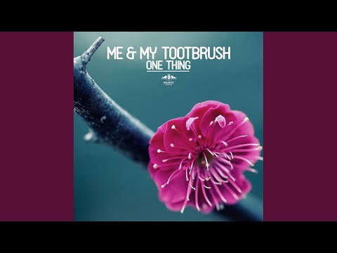 Putar Don't You - Me & My Toothbrush