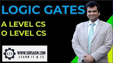 Logic Gates - A-Level Computer Science and O-Level Computer Science.