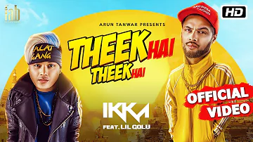 Theek Hai Theek Hai | Ikka | Lil Golu | DJ Harpz | Sandy | Latest Hindi Song