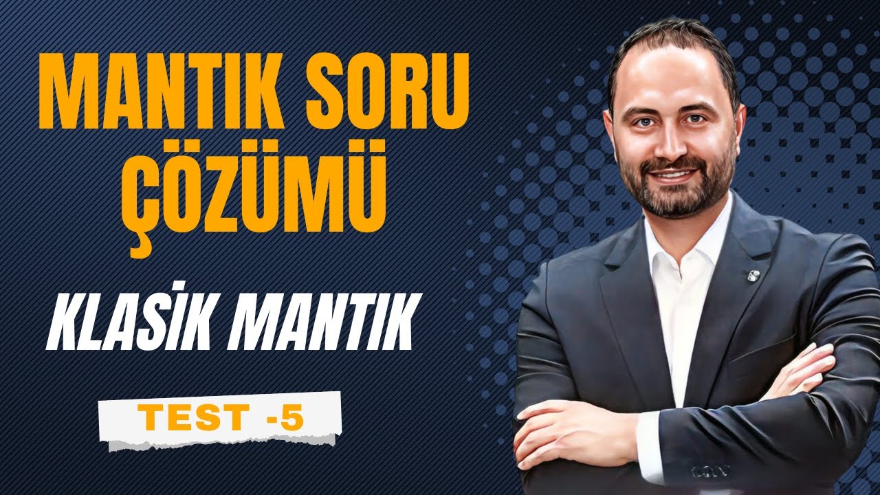 Klasik Mantık Test -5 | AYT Mantık Kampı | AYT–2026