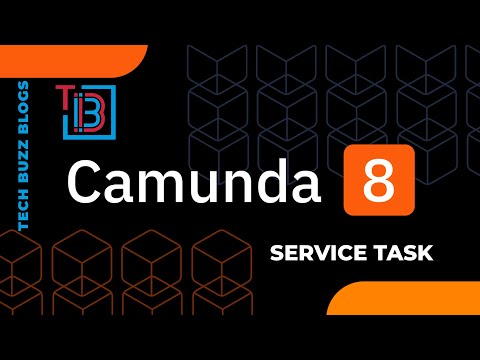 Camunda 8 - Service Task | TECH BUZZ BLOGS