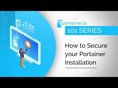 Portainer 101 - How to Secure your Portainer Installation