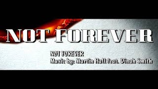 NOT FOREVER: Martin Hall feat. Dinah Smith IWRITE TV #notforever #popmusic  #dinahsmith #musicvideo