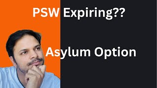 How to Apply for asylum after PSW?  ||  What to do after PSW?