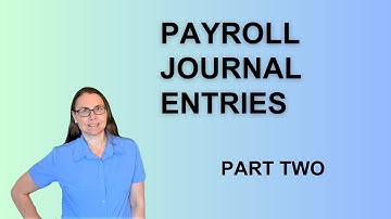Payroll Journal Entries In Depth Review Part 2