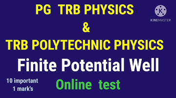 Pg trb physics /Trb polytechnic physics /Finite potential well/Online test /trb physics study materi