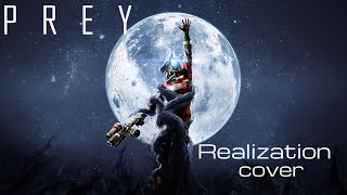 REALIZATION - cover by Sadira - PREY, Mooncrash