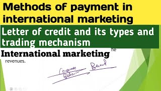 Methods of payment in international marketing bcom 3rd year | Letter of credit and its types | Bcom