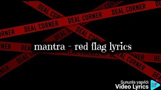 Mantra - red flag lyrics