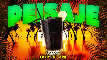 OSHY x BERIL - PEISAJE