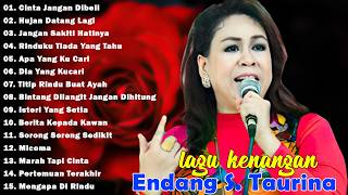 Endang S. Taurina Full Album Terbaik - Tembang Kenangan | Lagu Lawas Nostalgia 80an 90an Terpopuler📀