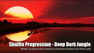 Shuffle Progression - Deep Dark Jungle (Original Mix)
