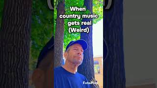 When the country songs get real (wierd) #funny #memes #fyp