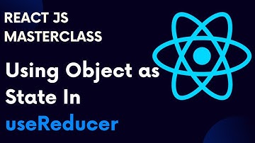 ReactJS Tutorial 66:  Using Object As State In useReducer
