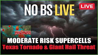 🚨 NO BS Live: Moderate Risk Supercells, Giant Hail &amp; Tornado Threat in North Texas RIGHT NOW