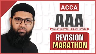 Full 🔴  Adv. Audit & Assurance ( AAA ) | ACCA | Revision Marathon News