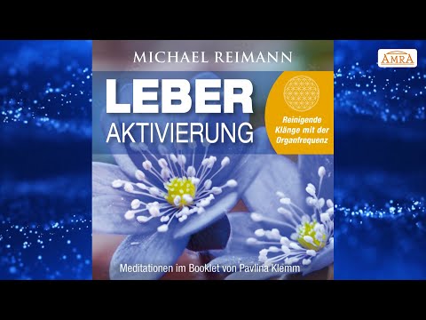 ✨HEILE DEINE LEBER✨528 HERTZ✨Organfrequenz✨Michael Reimann✨Botschaft im Booklet von Pavlina Klemm✨