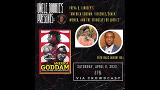 Uncle Bobbie's Presents: Treva B. Lindsey's “America Goddam,” with Marc Lamont Hill