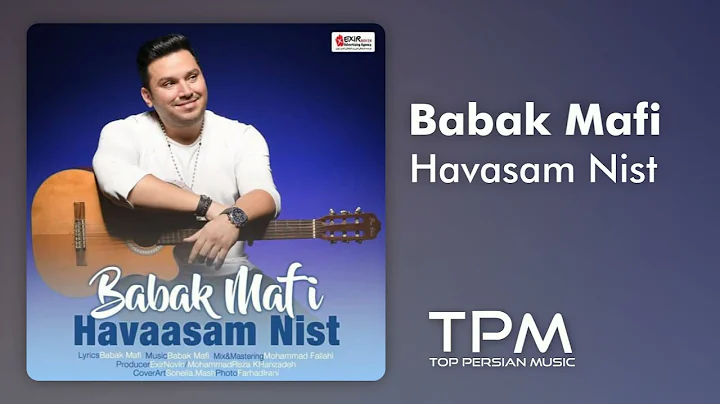 - Babak Mafi Havasam Nist