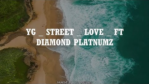 YG ft Diamond Platnumz  - Street Love - (Official Audio lyric) 🎵