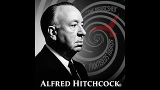 Alfred Hitchcock: The Master of Suspense | Must-Watch Classic Films!