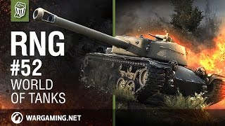 World of Tanks - The RNG Show - Ep. 52