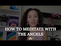 How to meditate with the angels