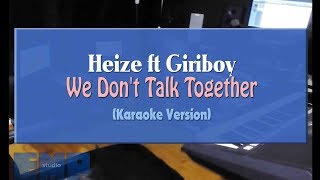 Heize ft Giriboy - We Don't Talk Together (KARAOKE VERSION)