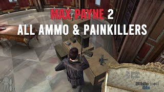 Max Payne 2 - ALL Ammo and Painkillers