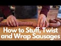 How to Stuff, Twist and Wrap Homemade Sausages {VIDEO}